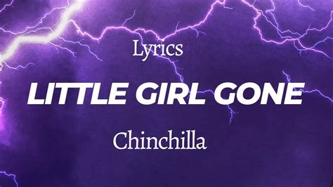 little girl porn|CHINCHILLA (UK) – Little Girl Gone Lyrics